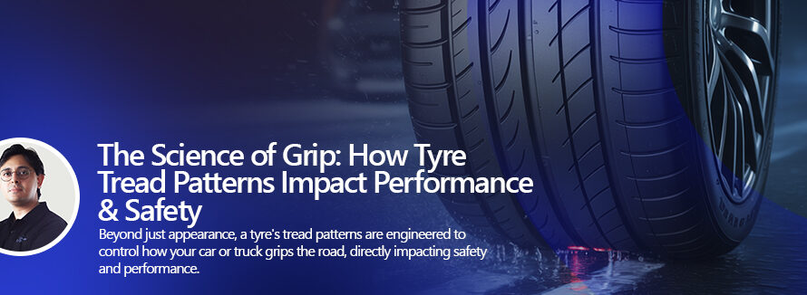 The Science of Grip How Tyre Tread Patterns Impact Performance & Safety